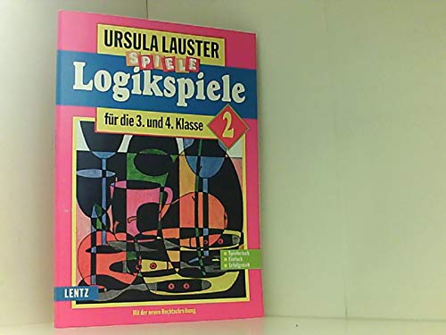 Logikspiele, neue Rechtschreibung, Tl.2, Für die 3. und 4. Klasse Books