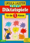 Diktatspiele, neue Rechtschreibung, Für die 1. Klasse Learning & Reference