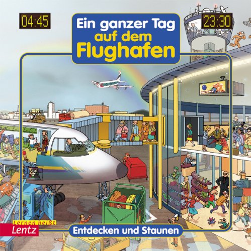 Entdecken und staunen, Ein ganzer Tag auf dem Flughafen Non-fiction