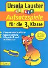 Aufsatzspiele für die 3. Klasse: Sinnverwandte Wörter. Nacherzählung. Überschrift und Schlusssatz Study Guides