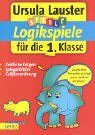 Logikspiele für die 1. Klasse: Zeitliche Folgen, Spiegelbilder, Größenordnung Leisure & Fun