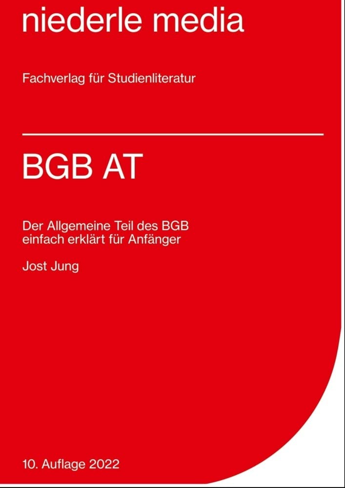 BGB Allgemeiner Teil: Studienbuch - 2020: Der Allgemeine Teil des BGB einfach erklärt für Anfänger Law