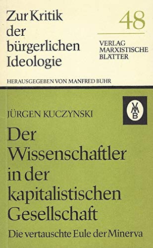 Der Wissenschaftler in der kapitalistischen Gesellschaft. Die vertauschte Eule der Minerva Books