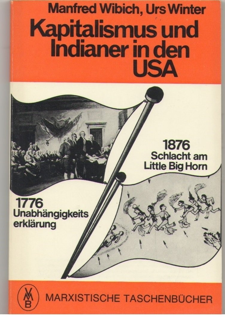 Kapitalismus und Indianer.1876 Schlacht am Little Big Horn Books