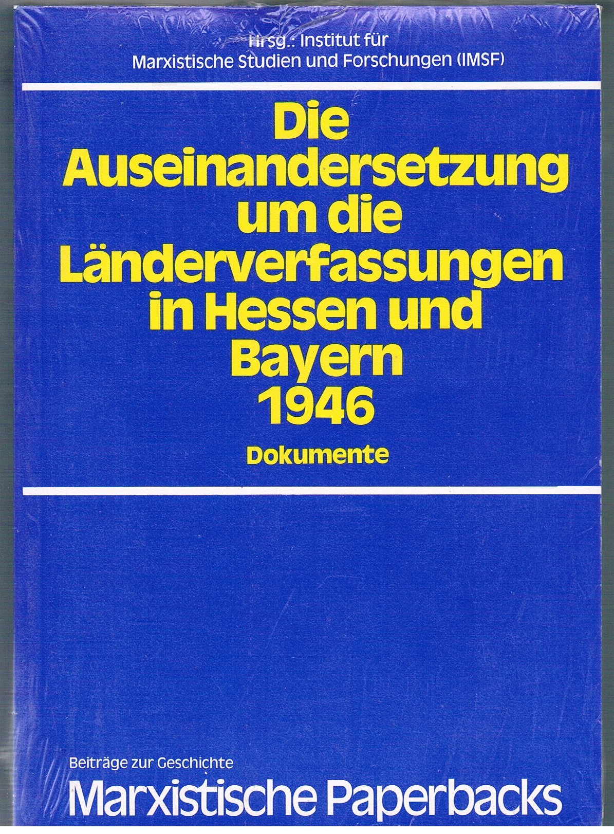 Die Auseinandersetzung um die Länderverfassungen in Hessen und Bayern1946. Dokumente. book