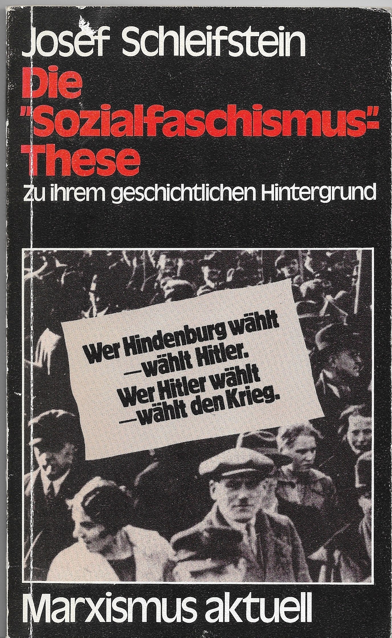 Die "Sozialfaschismus"-These : zu ihrem geschichtlichen Hintergrund. book