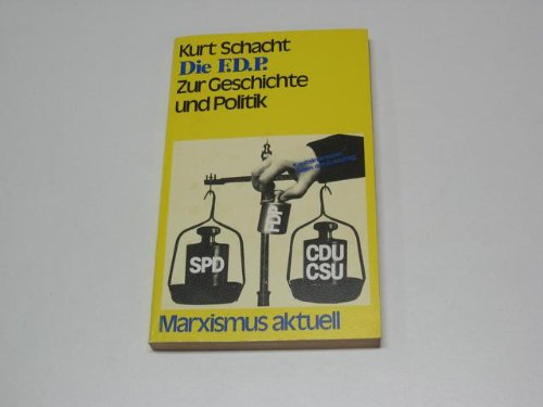 Die FDP : zur Geschichte u. Politik. Politics & History