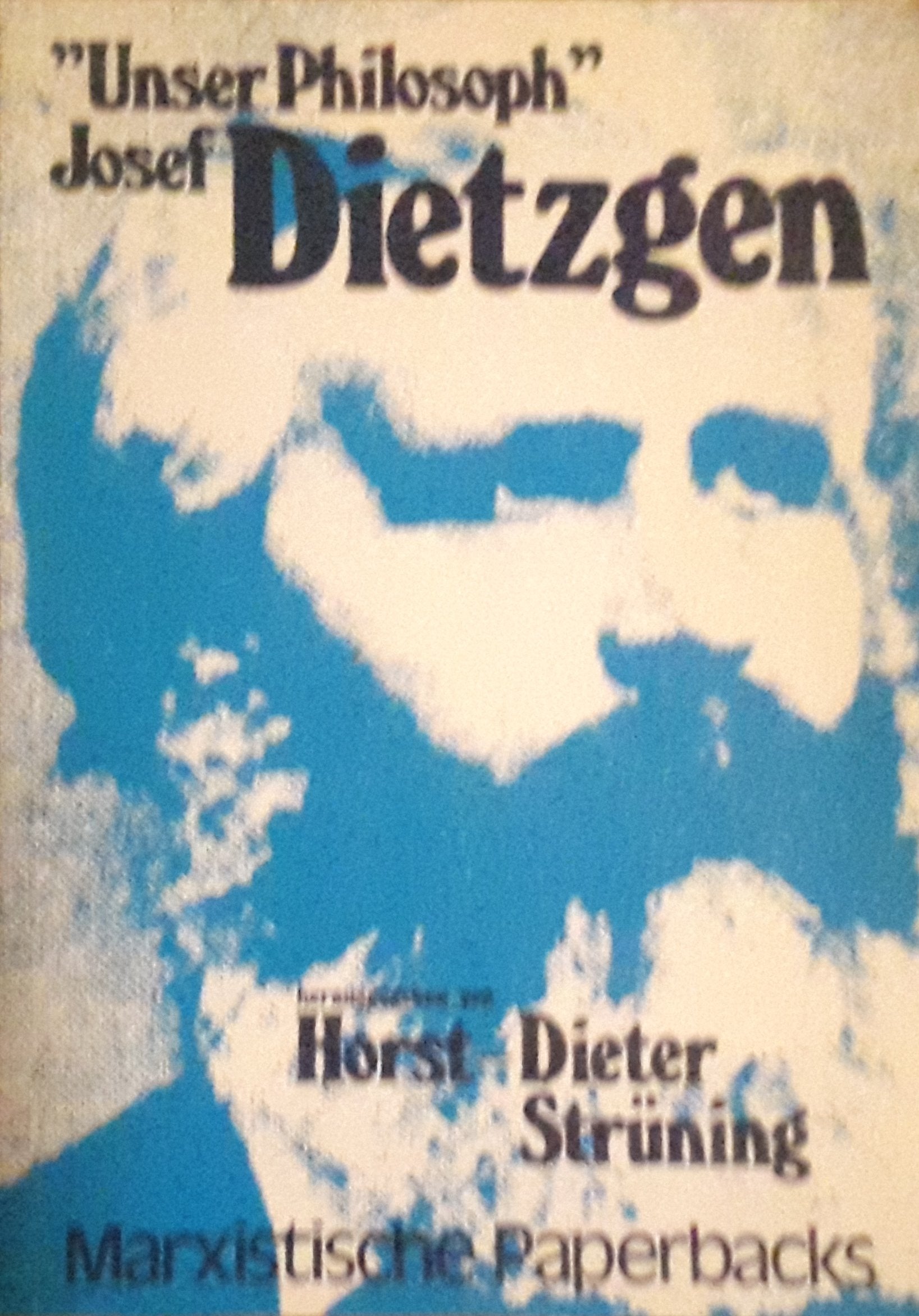 "Unser Philosoph" Josef Dietzgen (Marxistische Paperbacks 99) Books