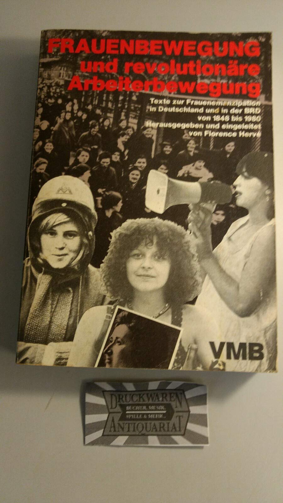 Frauenbewegung und revolutionäre Arbeiterbewegung. Texte zur Frauenemanzipation in Deutschland und in der BRD von 1848 bis 1980 Social Sciences