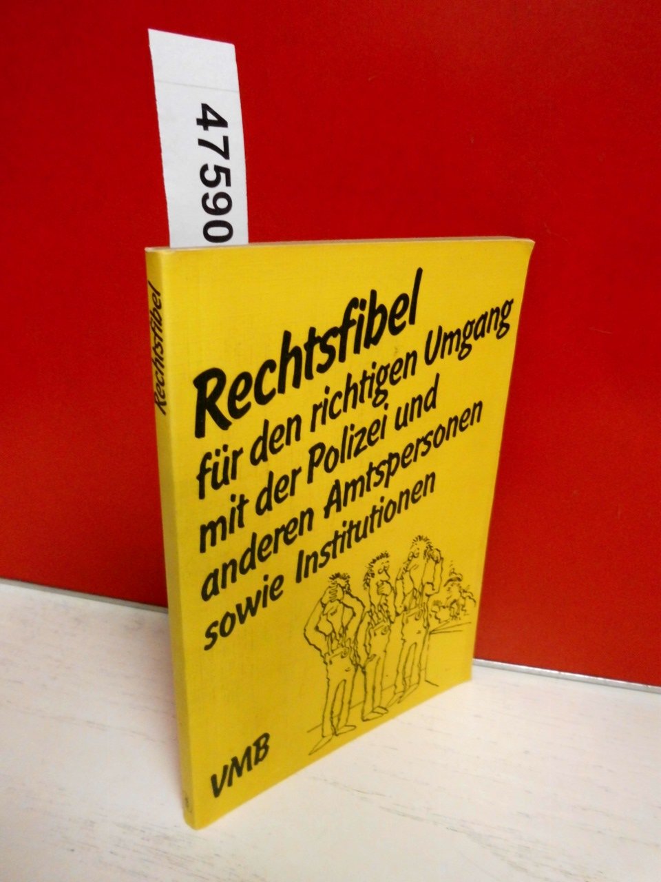 Rechtsfibel für den richtigen Umgang mit der Polizei und anderen Amtspersonen sowie Institutionen Books