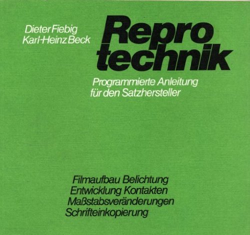 Reprotechnik. Programmierte Anleitung für Satzhersteller Books