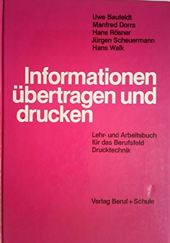 Informationen übertragen und drucken. Lehr- und Arbeitsbuch für das Berufsfeld Drucktechnik Books