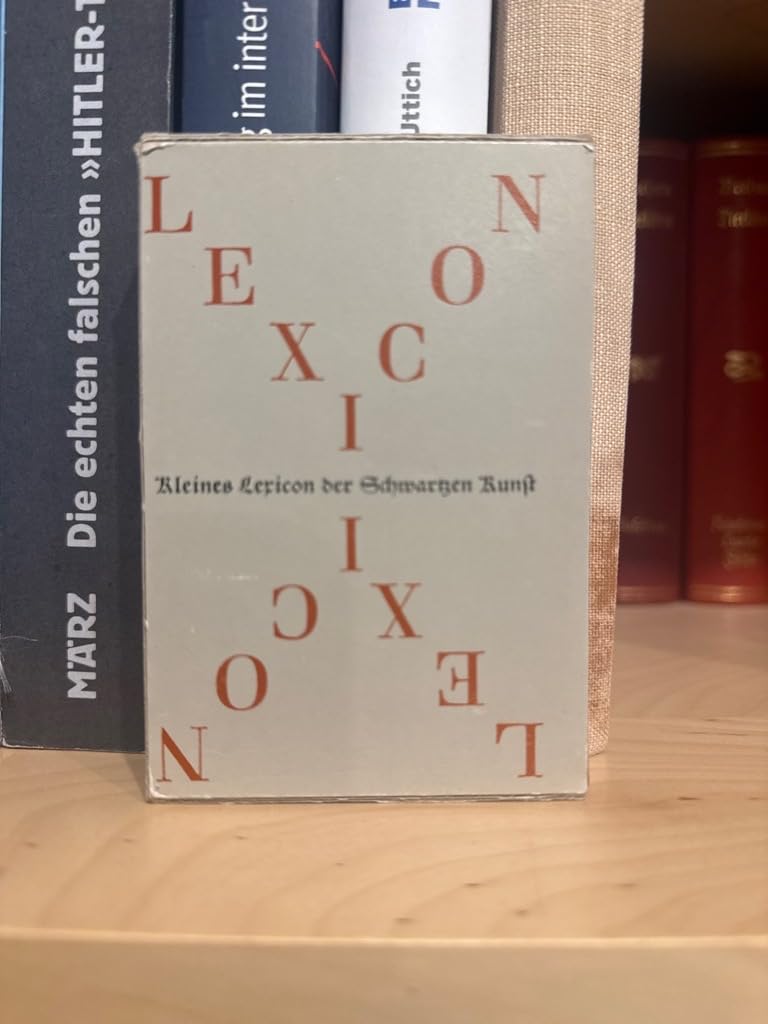 Kleines Lexicon der Schwartzen Kunst: Spracheigentümlichkeiten und Brauchtum des Buchdruckerhandwerks von A - Z Law