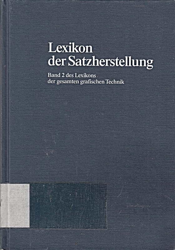 Lexikon der gesamten grafischen Technik / Lexikon der Satzherstellung Business & Technology