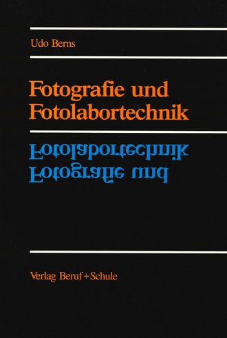 Fotografie und Fotolabortechnik. Lehr- und Arbeitsbuch für die Ausbildungsberufe Fotograf und Fotolaborant Study Guides