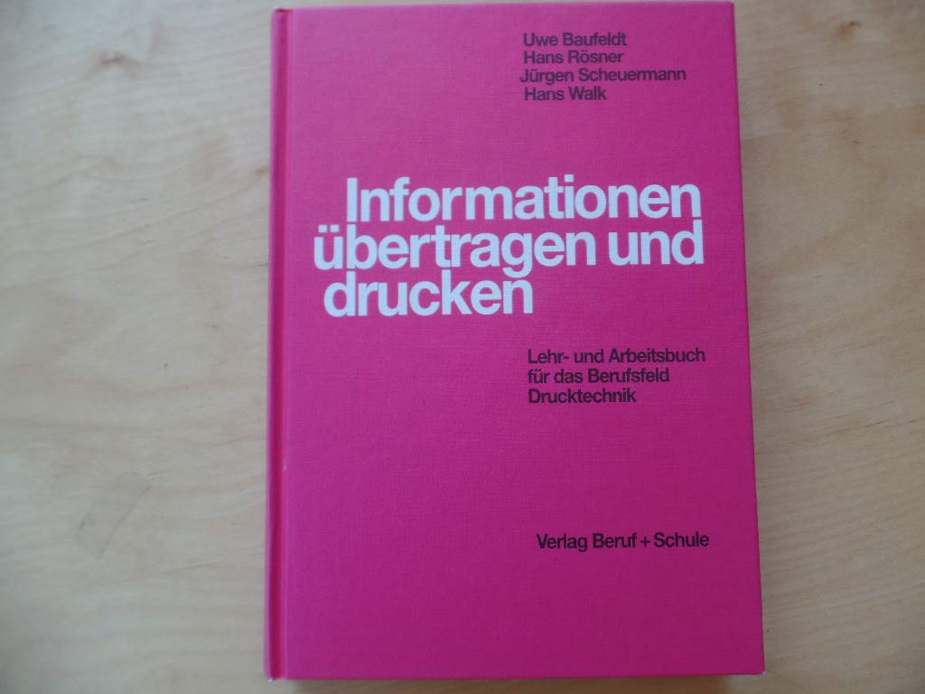Informationen übertragen und drucken: Lehr- und Arbeitsbuch für das Berufsfeld Drucktechnik Books