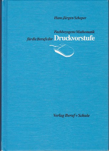 Fachbezogene Mathematik für die Druckvorstufe Mathematics