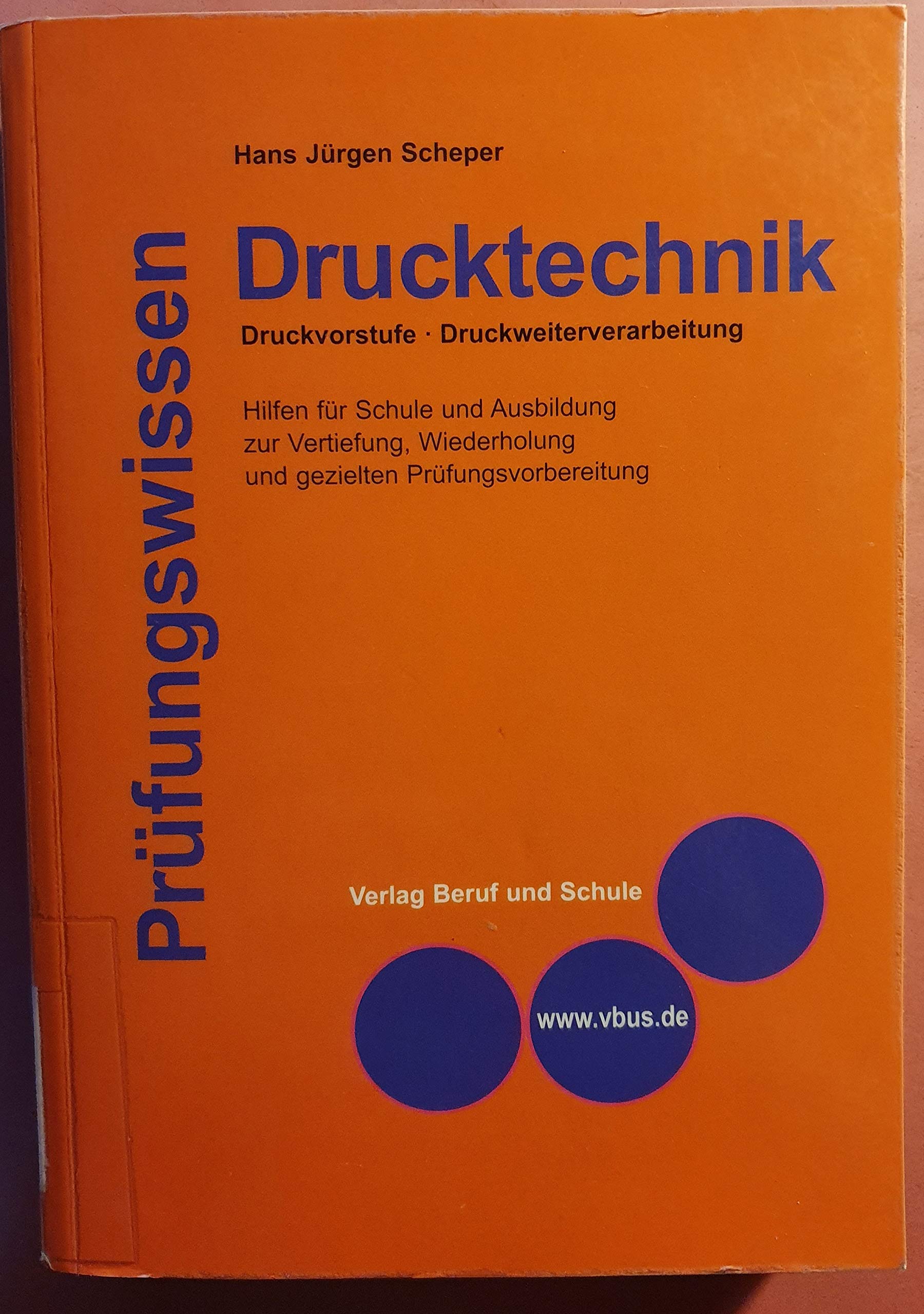 Prüfungswissen Drucktechnik (Druckerwissen): Lern- und Prüfungsbuch für Drucker und Mediengestalter (Print) Business, Finance & Career