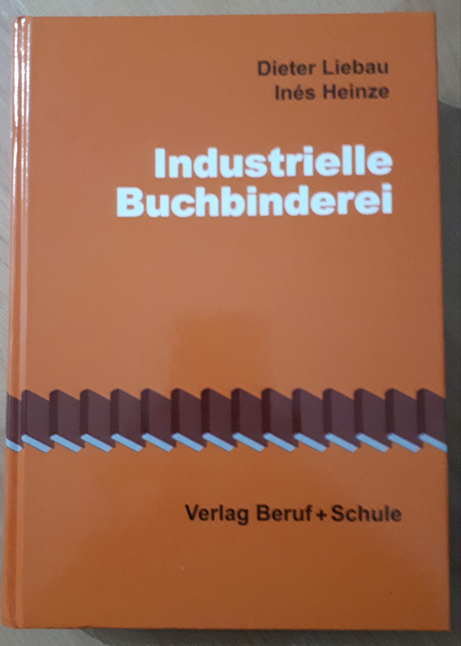 Industrielle Buchbinderei: Buchfertigung und Druckweiterverarbeitung Business, Finance & Career