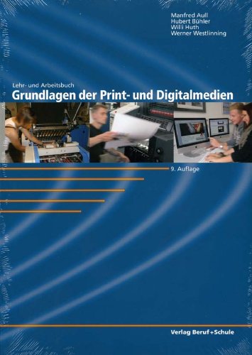 Grundlagen der Print- und Digitalmedien: Lehr- und Arbeitsbuch Business, Finance & Career