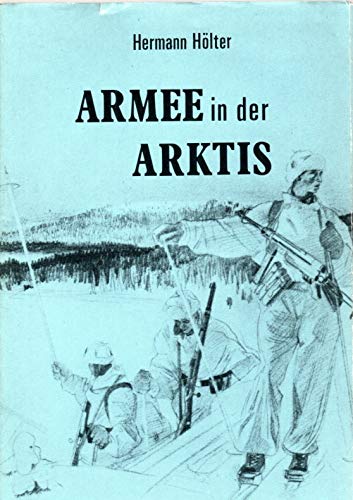Armee in der Arktis. Die Operationen der deutschen Lappland- Armee book