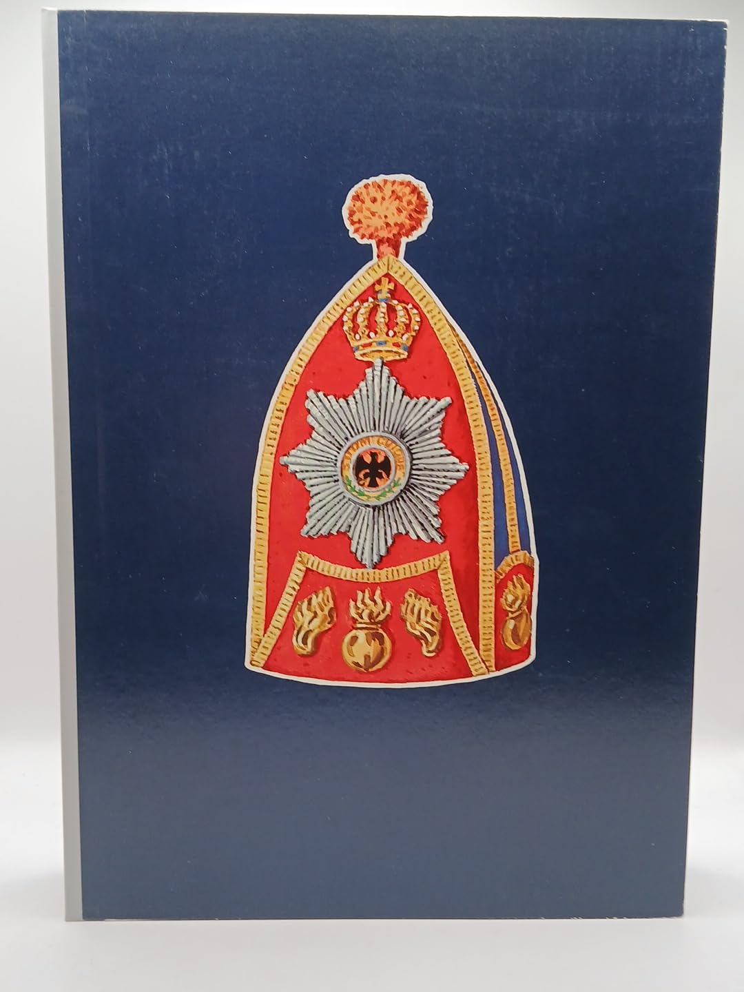 Die Grenadiermützen der Armee Friedrichs des Grossen verbunden mit der Geschichte der Grenadiere Friedrichs des Grossen Politics & History