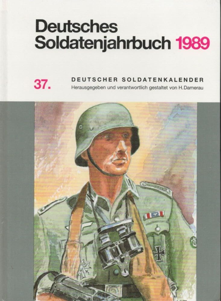 Deutsches Soldatenjahrbuch 1989: 37. Dtsch. Soldatenkalender Books