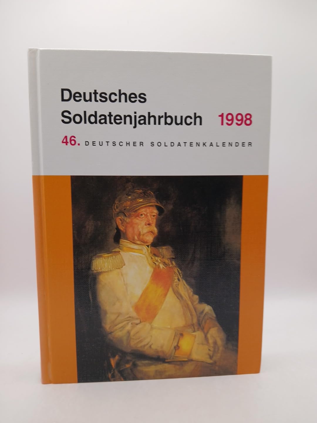 Deutsches Soldatenjahrbuch 1998: 46. Deutscher Soldatenkalender German history