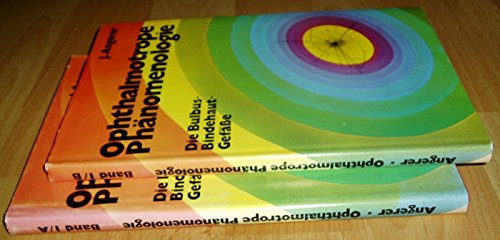 Ophthalmotrope Phänomenologie. Die Bulbus-Bindehaut-Gefäße. Band 1A und 1B. Books