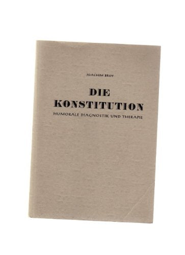 Die Konstitution. Humorale Diagnostik und Therapie Medicine
