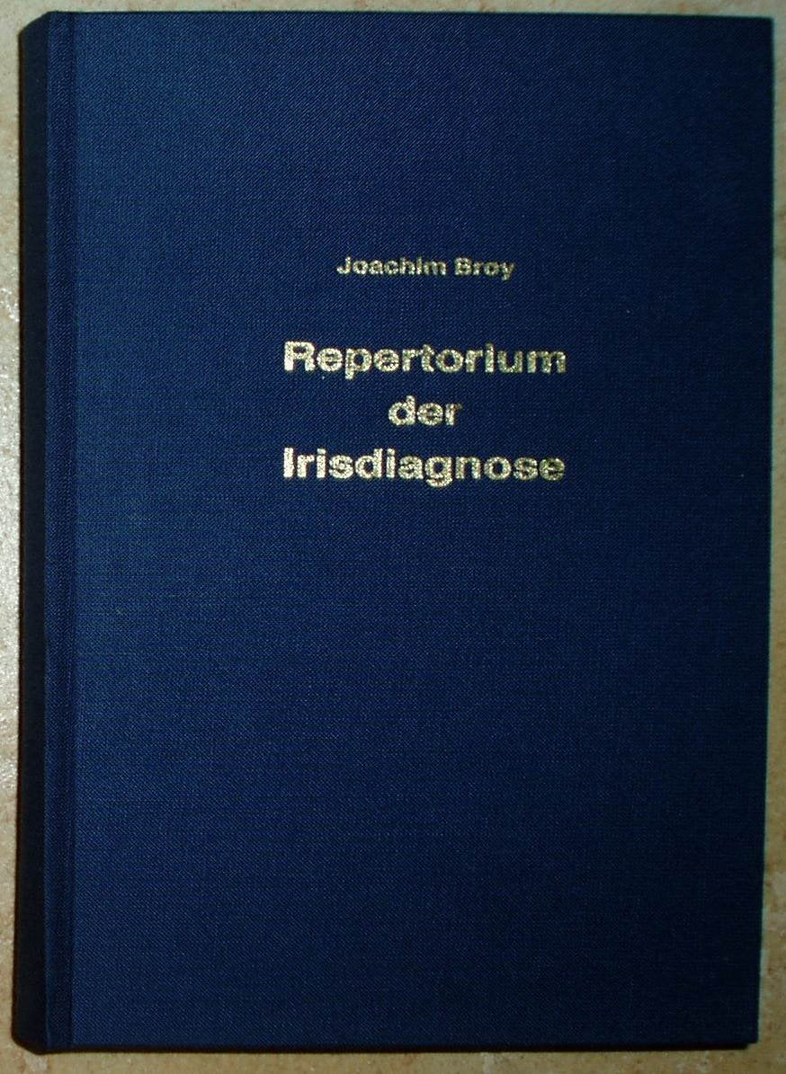Repertorium der Irisdiagnose. Ein Nachschlagewerk der häufigsten und wichtigsten irisdiagnostischen Zeichen Medicine