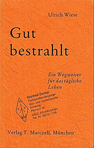 Gut bestrahlt. Ein Wegweiser für das tägliche Leben Lifestyle