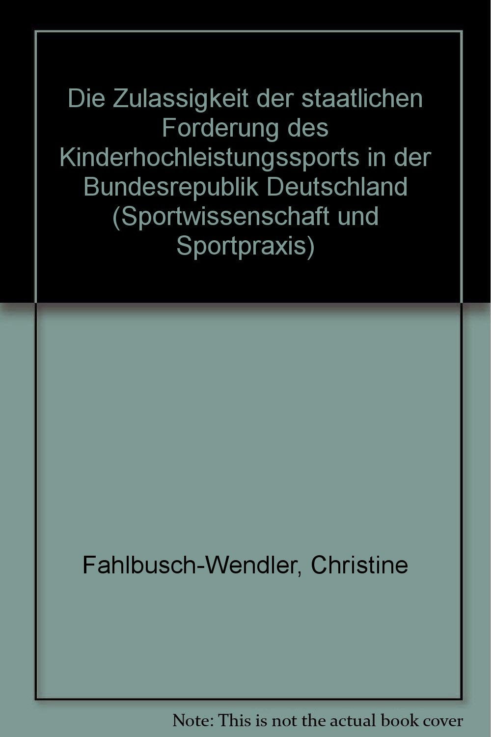 Die Zulässigkeit der staatlichen Förderung des Kinderhochleistungssports in der Bundesrepublik Deutschland Books