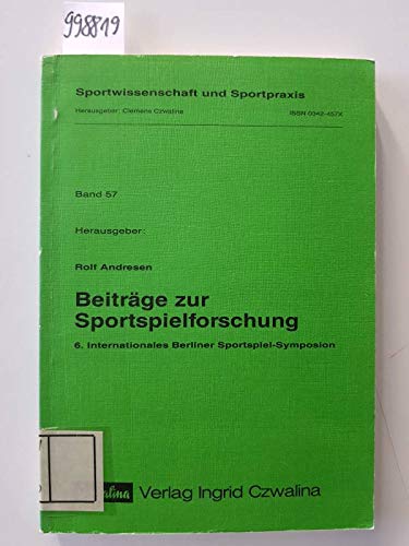 Beiträge zur Sportspielforschung: 6. Internationales Berliner Sportspiel-Symposion (Czwalina Edition bei Feldhaus) Books