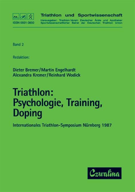 Triathlon / Psychologie, Training, Doping: Internationales Triathlon-Symposium Nürnberg 1987 Leisure & Fun