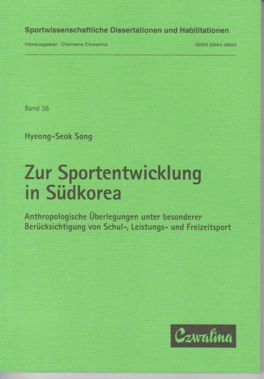 Zur Sportentwicklung in Südkorea. Anthropologische Überlegungen unter besonderer Berücksichtigung von Schul-, Leistungs- und Freizeitsport book