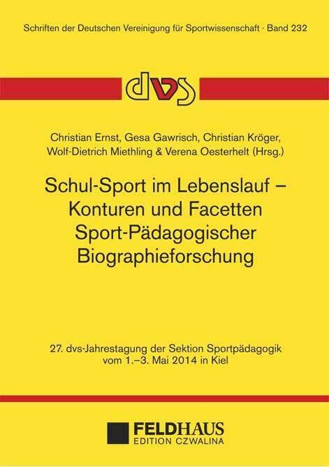 Schul-Sport im Lebenslauf – Konturen und Facetten Sport-Pädagogischer Biographieforschung General education