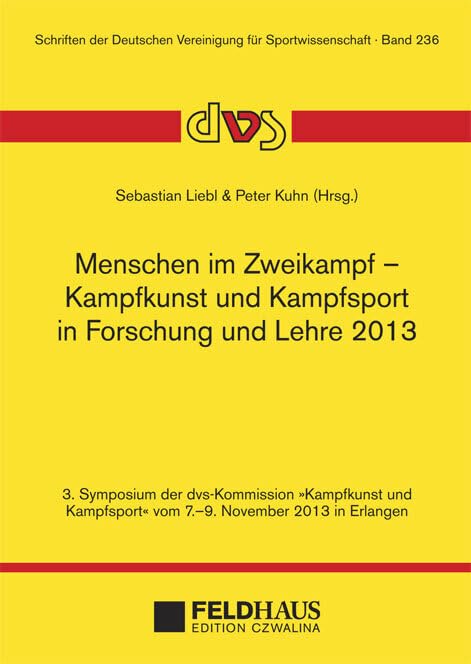 Menschen im Zweikampf - Kampfkunst und Kampfsport in Lehre und Forschung 2013 book