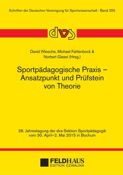 Sportpädagogische Praxis – Ansatzpunkt und Prüfstein von Theorie General education
