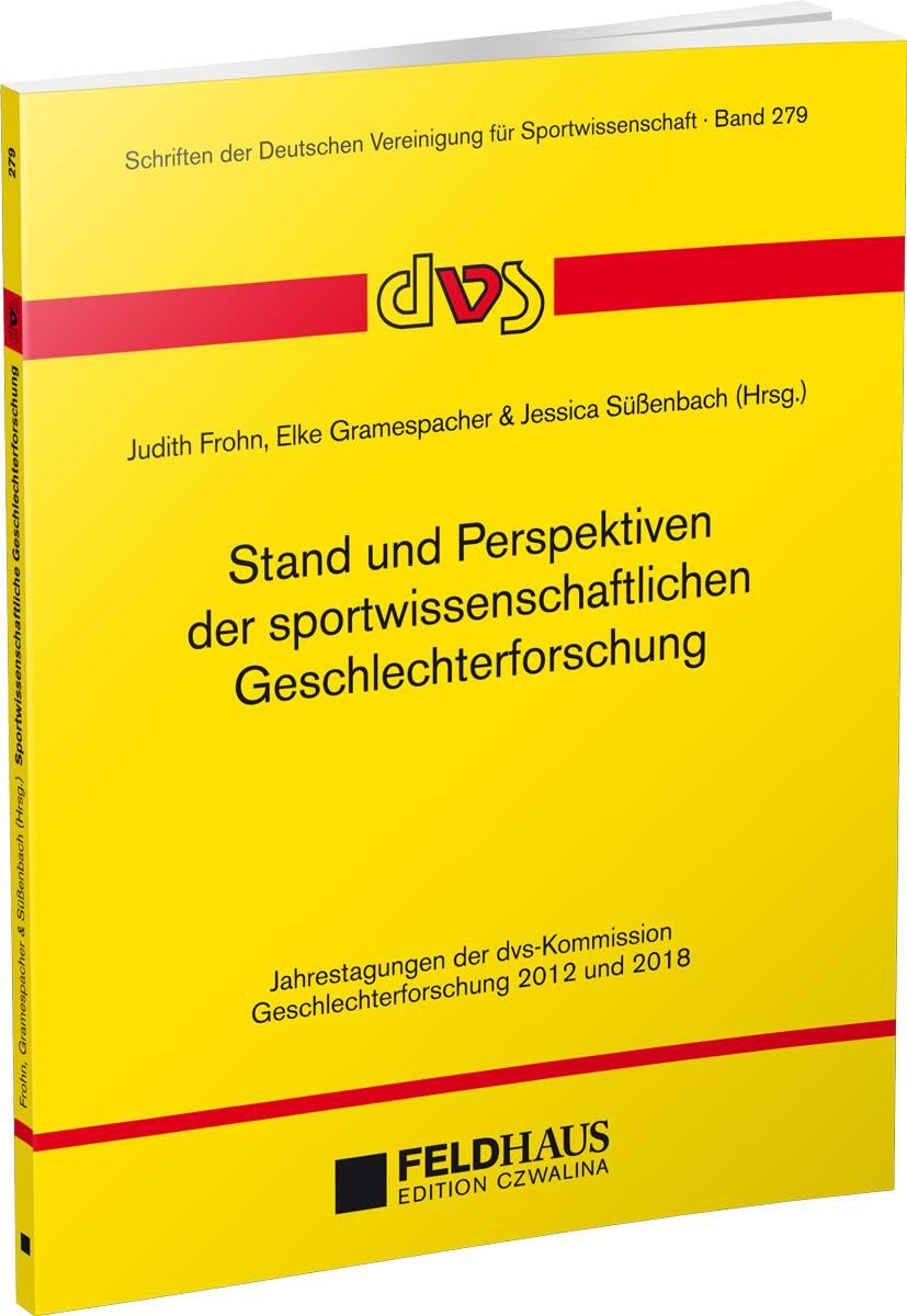 Stand und Perspektiven der sportwissenschaftlichen Geschlechterforschung Leisure & Fun