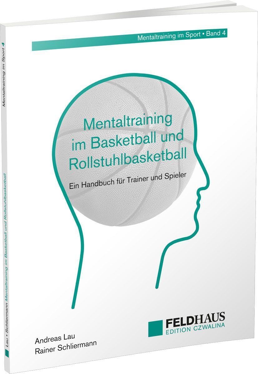 Mentaltraining im Basketball und Rollstuhlbasketball: Ein Handbuch für Trainer und Spieler (Mentaltraining im Sport) Politics & History