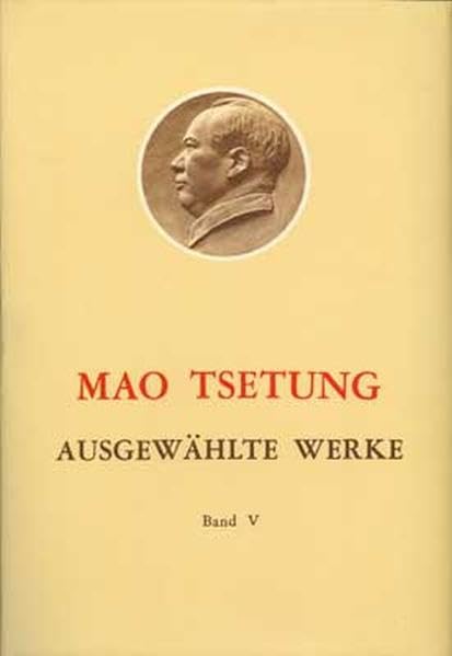 Ausgewählte Werke / Mao Tse-Tung Ausgewählte Werke Band V. Social Sciences