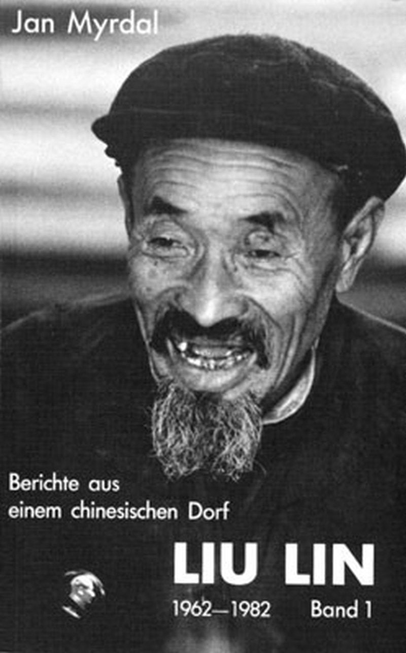 Liu Lin 1962-1982. Berichte aus einem chinesischen Dorf Politics & History