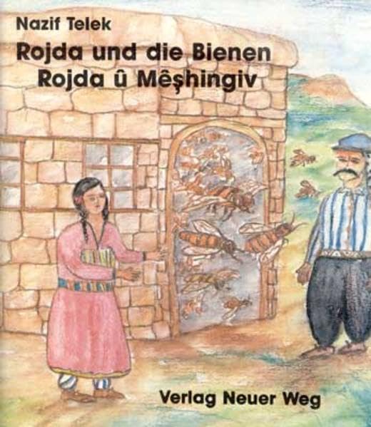 Rojda und die Bienen /Rojda u Mêshingiv Novels & Short Stories