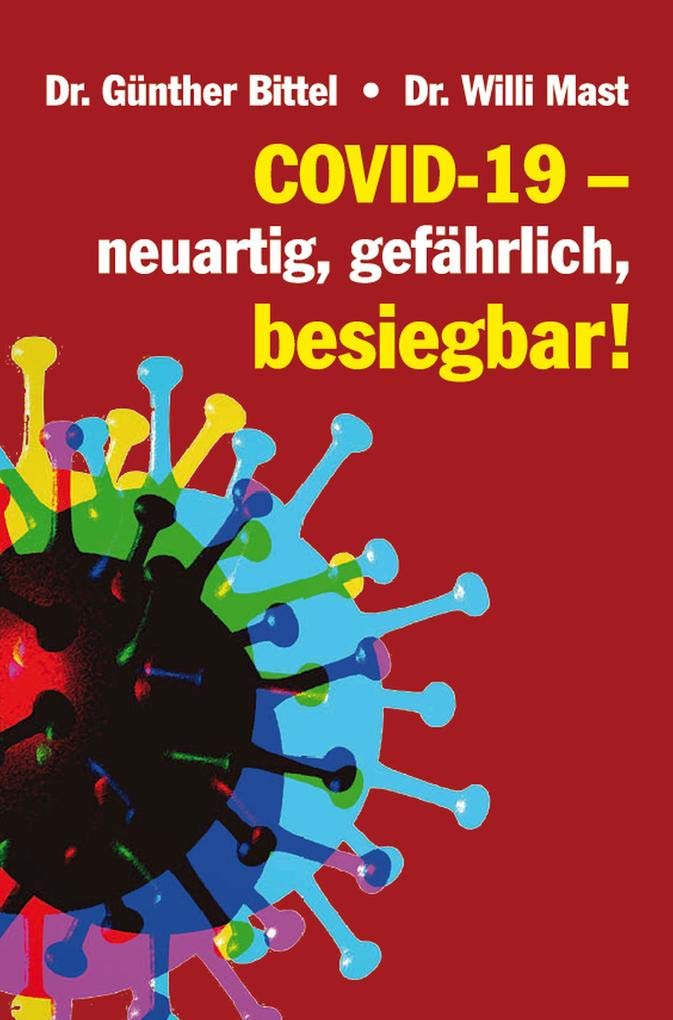 Covid-19 - neuartig, gefährlich, besiegbar! Medicine
