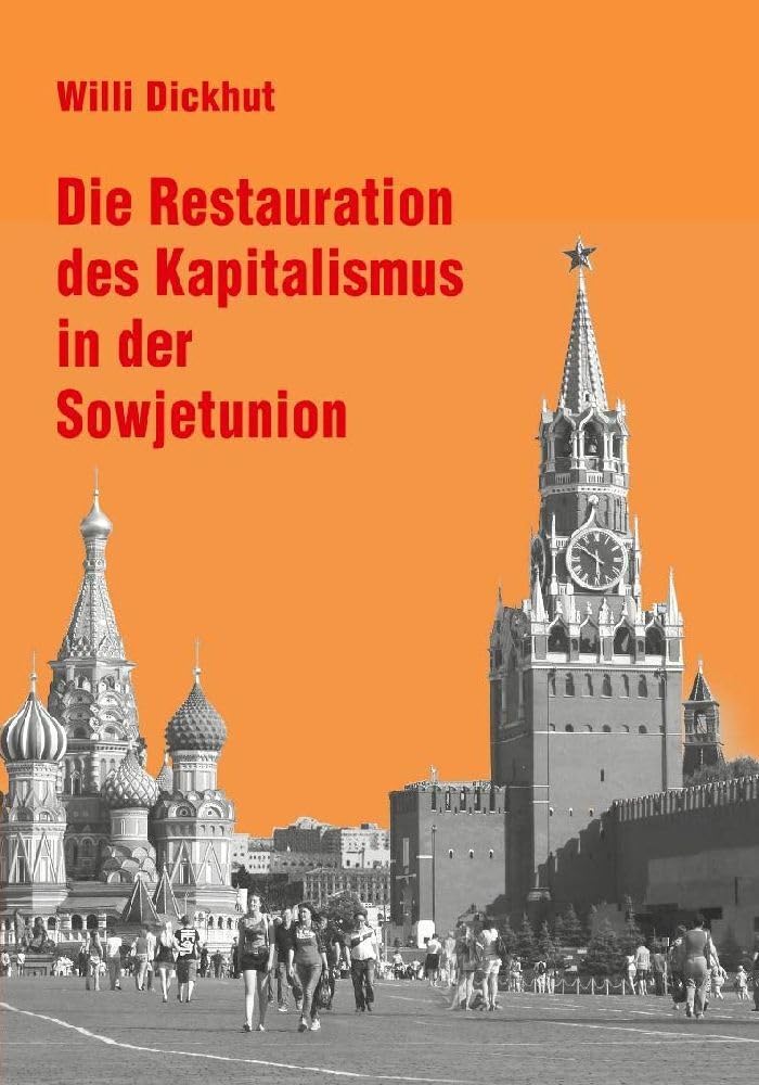 Die Restauration des Kapitalismus in der Sowjetunion (Revolutionärer Weg - Probleme des Marxismus-Leninismus) Social Sciences