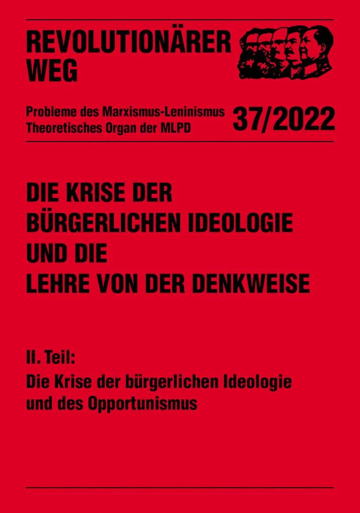 Die Krise der bürgerlichen Ideologie und die Lehre von der Denkweise: II. Teil: Die Krise der bürgerlichen Ideologie und des Opportunismus (Revolutionärer Weg - Probleme des Marxismus-Leninismus) Philosophy