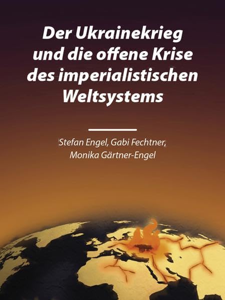 Der Ukrainekrieg und die offene Krise des imperialistischen Weltsystems Social Sciences