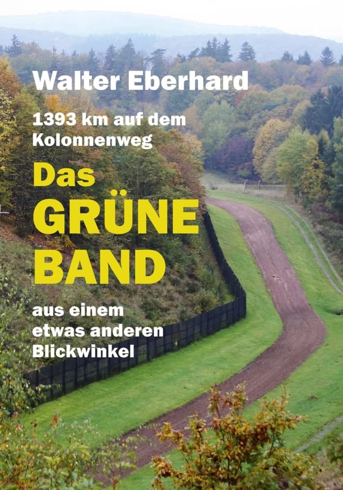 Das Grüne Band - aus einem etwas anderen Blickwinkel Leisure, Home & Garden