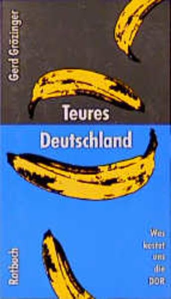 Rotbuch Taschenbücher, Nr.27, Teures Deutschland: Was kostet uns die DDR Politics & History
